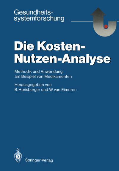 Cover for Bruno Horisberger · Die Kosten - Nutzen - Analyse - Gesundheitssystemforschung (Paperback Book) (1986)