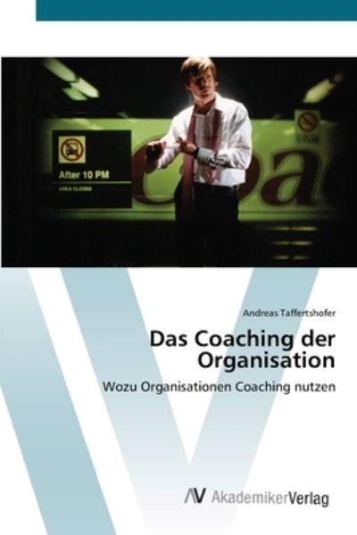 Cover for Taffertshofer · Das Coaching der Organisa (Bok) (2012)