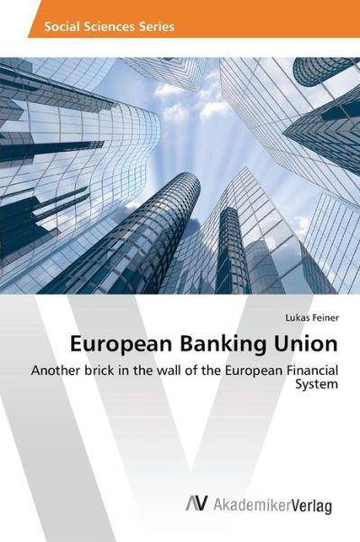 Cover for Feiner Lukas · European Banking Union (Paperback Book) (2015)