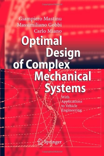 Cover for Giampiero Mastinu · Optimal Design of Complex Mechanical Systems: With Applications to Vehicle Engineering (Paperback Book) [Softcover reprint of hardcover 1st ed. 2006 edition] (2010)