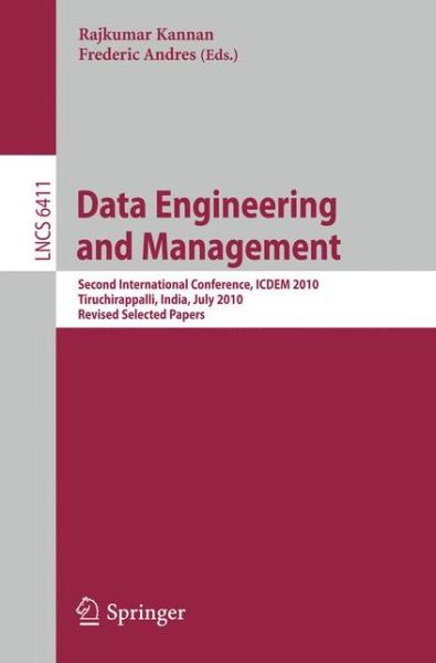 Cover for Rajkumar Kannan · Data Engineering and Management: Second International Conference, ICDEM 2010, Tiruchirappalli, India, July 29-31, 2010. Revised Selected Papers - Programming and Software Engineering (Paperback Book) (2012)