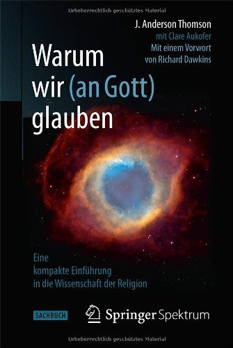 Cover for J. Anderson Thomson · Warum wir (an Gott) glauben: Eine kompakte Einfuhrung in die Wissenschaft der Religion (Paperback Book) [German, 2014 edition] (2013)