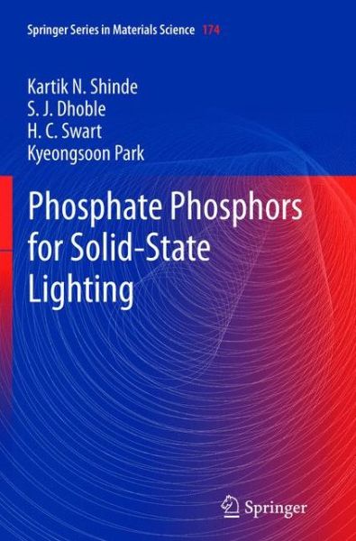 Cover for Kartik N. Shinde · Phosphate Phosphors for Solid-State Lighting - Springer Series in Materials Science (Paperback Book) [2012 edition] (2015)