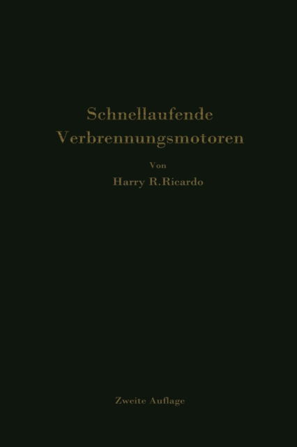 Cover for Harry R Ricardo · Schnellaufende Verbrennungsmotoren (Paperback Book) [2nd Softcover Reprint of the Original 2nd 1932 edition] (1932)