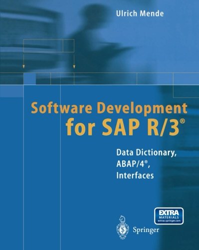 Software Development for SAP R/3 (R): Data Dictionary, ABAP/4 (R), Interfaces - Ulrich Mende - Livros - Springer-Verlag Berlin and Heidelberg Gm - 9783642629716 - 3 de outubro de 2013