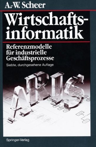 Cover for August-Wilhelm Scheer · Wirtschaftsinformatik: Referenzmodelle Fur Industrielle Geschaftsprozesse (Paperback Book) [7th 7. Aufl. 1997. Softcover Reprint of the Origin edition] (2011)