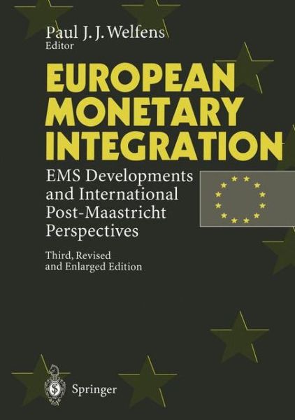 Cover for Paul J J Welfens · European Monetary Integration: EMS Developments and International Post-Maastricht Perspectives (Paperback Book) [3rd ed. 1996. Softcover reprint of the original 3r edition] (2011)