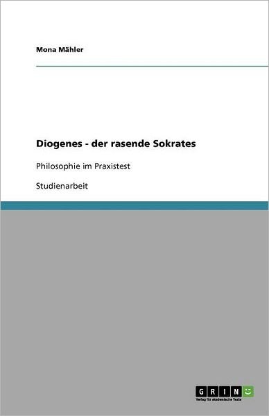 Cover for Mähler · Diogenes - der rasende Sokrates (Buch) [German edition] (2013)
