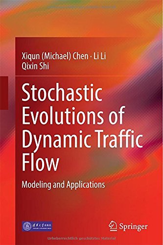 Chen, Xiqun (Michael) · Stochastic Evolutions of Dynamic Traffic Flow: Modeling and Applications (Gebundenes Buch) [2015 edition] (2014)