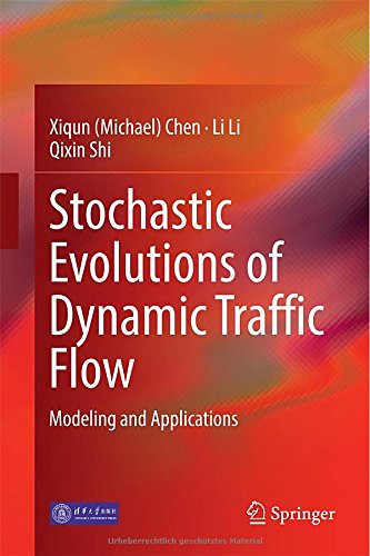 Cover for Chen, Xiqun (Michael) · Stochastic Evolutions of Dynamic Traffic Flow: Modeling and Applications (Gebundenes Buch) [2015 edition] (2014)