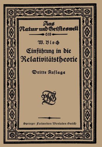 Cover for Werner Bloch · Einfuhrung in Die Relativitatstheorie - Aus Natur Und Geisteswelt (Paperback Book) [3rd 3. Aufl. 1921. Softcover Reprint of the Origin edition] (1921)