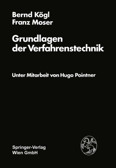 Cover for B Koegl · Grundlagen Der Verfahrenstechnik (Paperback Book) [Softcover Reprint of the Original 1st 1981 edition] (2014)