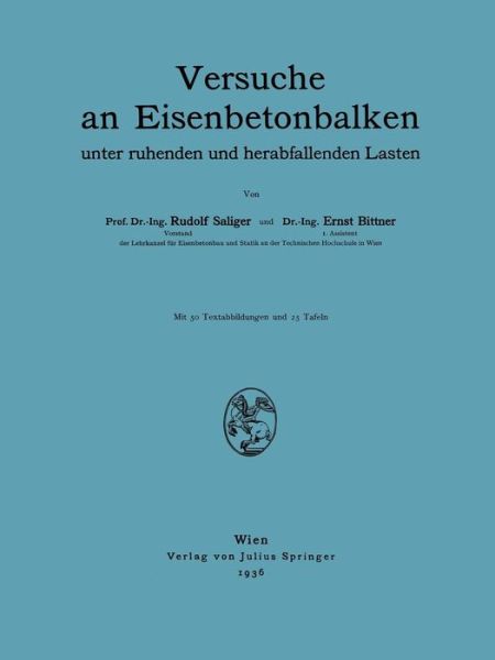 Cover for R Saliger · Versuche an Eisenbetonbalken: Unter Ruhenden Und Herabfallenden Lasten (Paperback Book) [1936 edition] (1936)