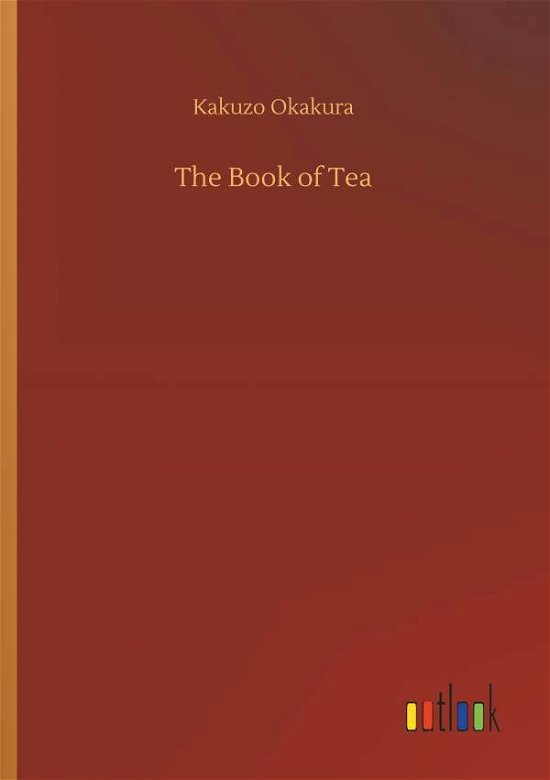 Cover for Kakuzo Okakura · The Book of Tea (Paperback Book) (2018)