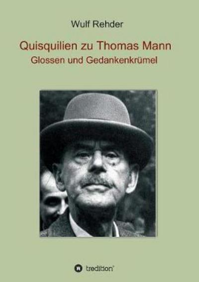 Cover for Rehder · Quisquilien zu Thomas Mann (Buch) (2017)