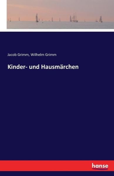 Cover for Wilhelm Grimm · Kinder- und Hausmarchen (Taschenbuch) (2016)