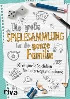 Die große Spielesammlung für die ganze Familie - Riva Verlag - Books - riva - 9783742325716 - October 26, 2023