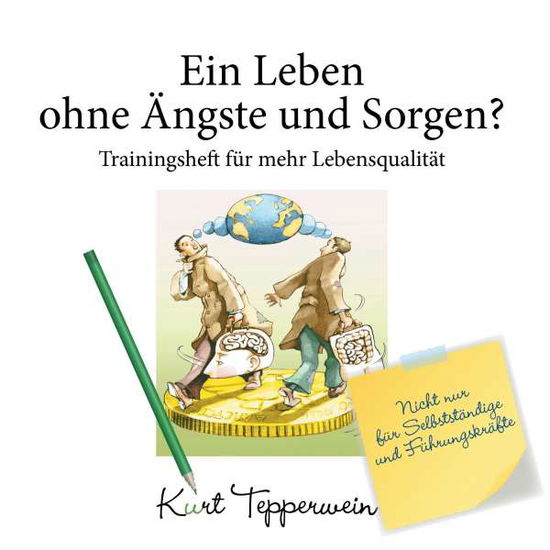 Cover for Tepperwein · Ein Leben ohne Ängste und So (Bog)