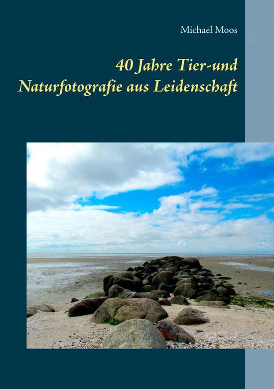 Cover for Moos · 40 Jahre Tier-und Naturfotografie (Book)