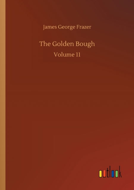 Cover for James George Frazer · The Golden Bough: Volume 11 (Taschenbuch) (2020)