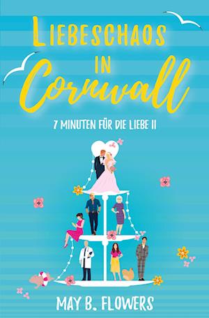 Cover for May B. Flowers · Liebeschaos in Cornwall (Book) (2022)