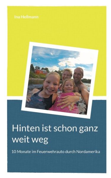 Cover for Ina Hellmann · Hinten ist schon ganz weit weg (Paperback Book) (2021)