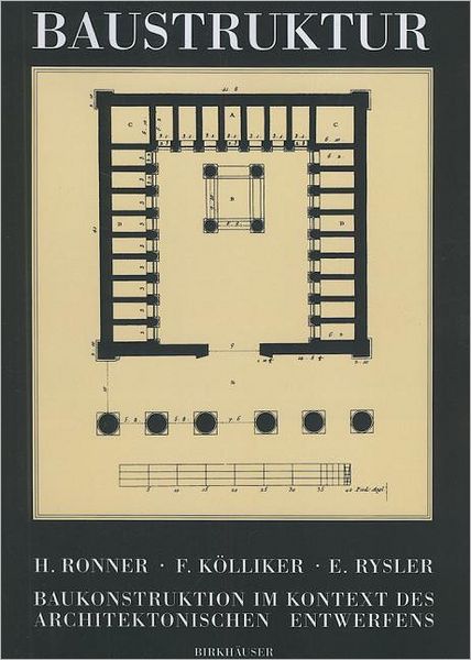 Baustruktur: Baukonstruktion Im Kontext DES Architektonischen Entwerfens - Heinz Ronner - Kirjat - Birkhauser Verlag AG - 9783764329716 - maanantai 27. maaliskuuta 1995