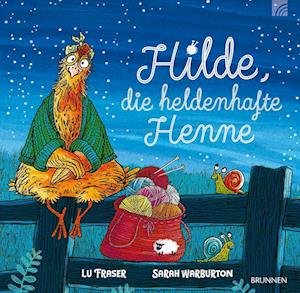 Cover for Lu Fraser · Hilde, die heldenhafte Henne (Buch) (2023)