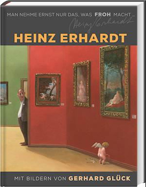 Cover for Heinz Erhardt · Man nehme ernst nur das, was froh macht (Bog) (2023)