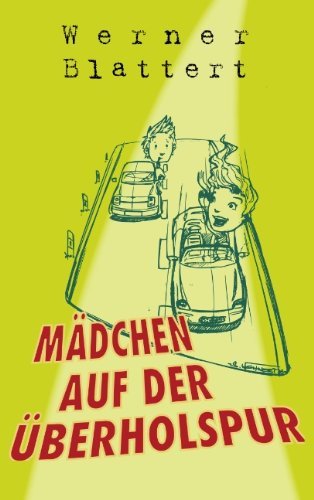 Cover for Werner Blattert · Mädchen Auf Der Überholspur (Paperback Bog) [German edition] (2006)