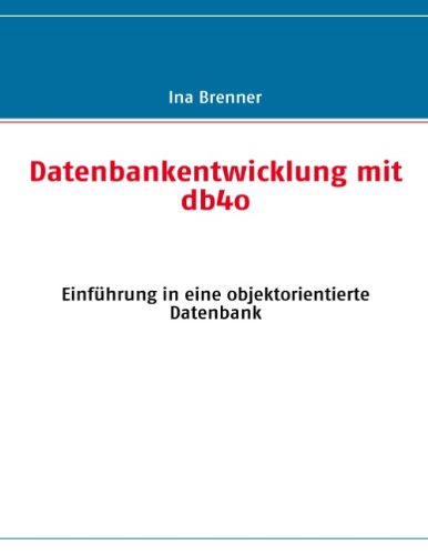 Cover for Brenner · Datenbankentwicklung mit db4o (Book) [German edition] (2007)