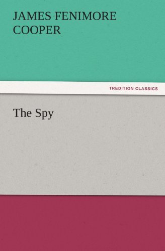 Cover for James Fenimore Cooper · The Spy (Tredition Classics) (Taschenbuch) (2011)