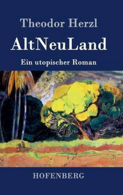 Cover for Theodor Herzl · Altneuland (Inbunden Bok) (2015)
