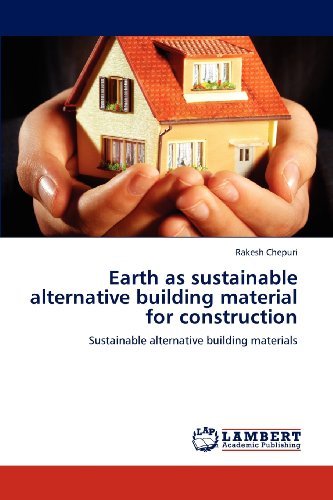 Cover for Rakesh Chepuri · Earth As Sustainable Alternative Building Material for Construction: Sustainable Alternative Building Materials (Paperback Book) (2012)