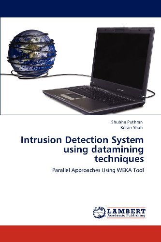 Cover for Ketan Shah · Intrusion Detection System Using Datamining Techniques: Parallel Approaches Using Weka Tool (Taschenbuch) (2012)