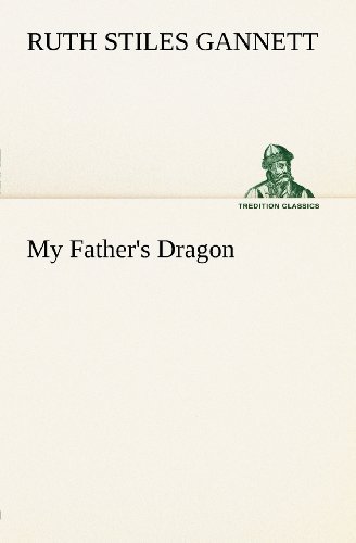 Cover for Ruth Stiles Gannett · My Father's Dragon (Tredition Classics) (Paperback Book) (2012)
