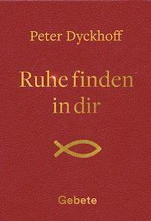 Cover for Dyckhoff · Ruhe finden in dir (Bok)