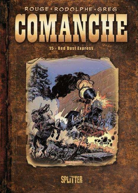 Comanche.15 Red Dust Express - Greg - Libros -  - 9783868692716 - 