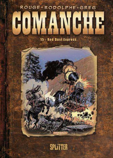 Comanche.15 Red Dust Express - Greg - Bøger -  - 9783868692716 - 