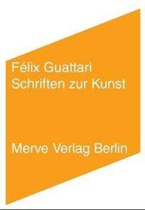 Cover for Guattari · Schriften zur Kunst (Book)