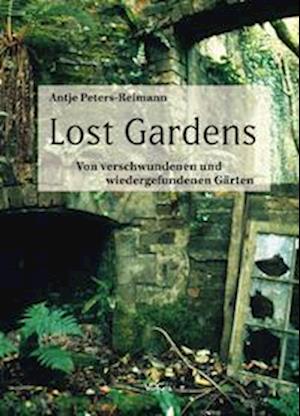 Cover for Antje Peters-Reimann · Lost Gardens (Hardcover Book) (2022)