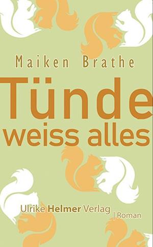 Cover for Maiken Brathe · Tünde weiss alles (Book) (2023)