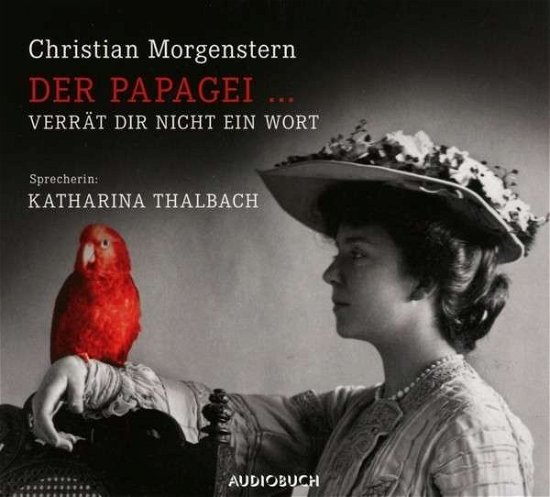 Cover for Morgenstern · Papagei ... verrät Dir,CD (Bog) (2014)