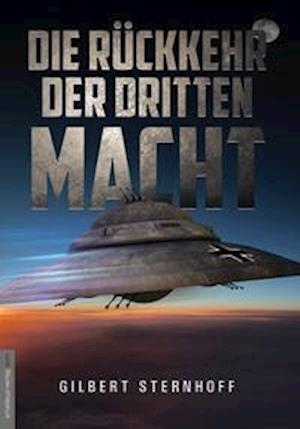 Cover for Gilbert Sternhoff · Die Rückkehr der Dritten Macht (Paperback Book) (2021)