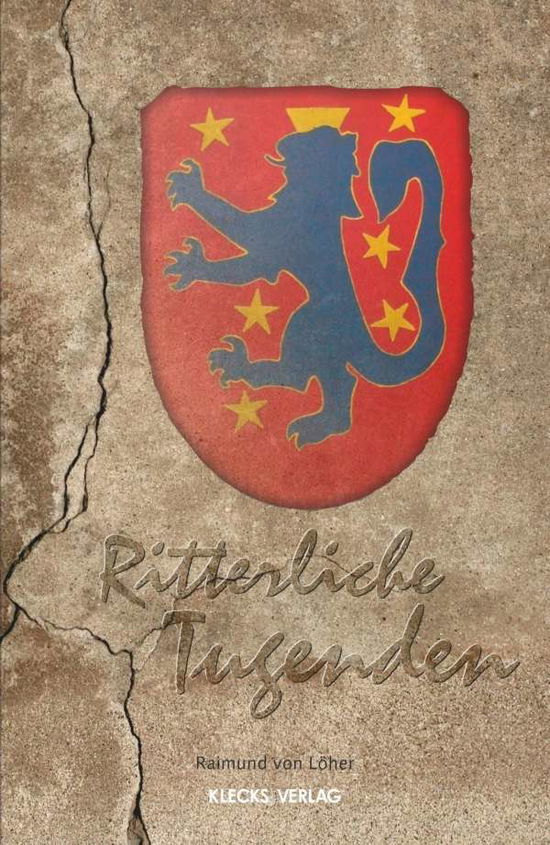 Cover for Löher · Ritterliche Tugenden (Book)