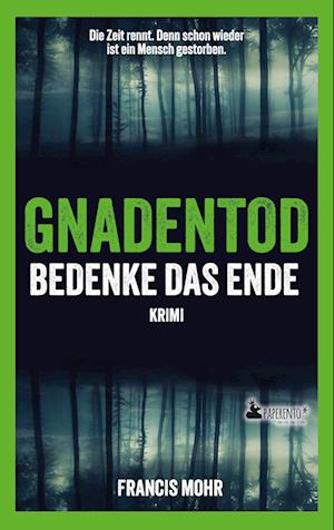 Cover for Francis Mohr · Gnadentod - Bedenke das Ende (Book) (2025)