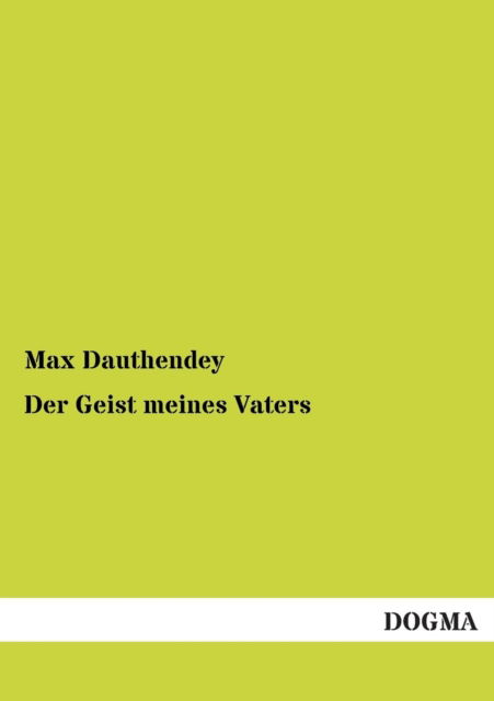 Cover for Max Dauthendey · Der Geist Meines Vaters (Taschenbuch) [German edition] (2012)