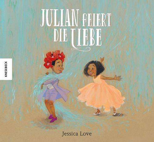 Julian feiert die Liebe - Love - Livros -  - 9783957284716 - 