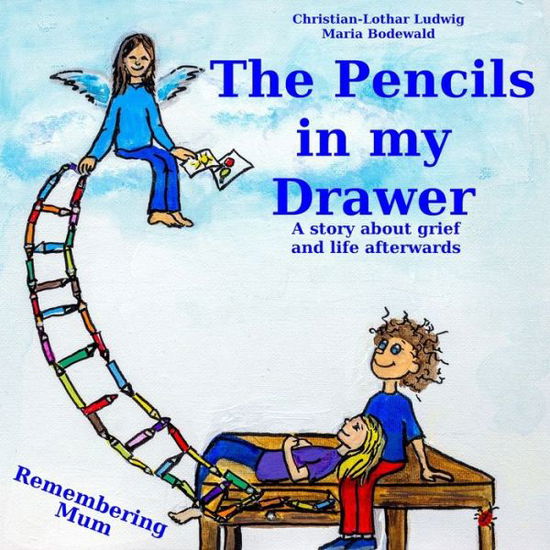 Cover for Christian-Lothar Ludwig · The Pencils in My Drawer (Paperback Book) (2022)
