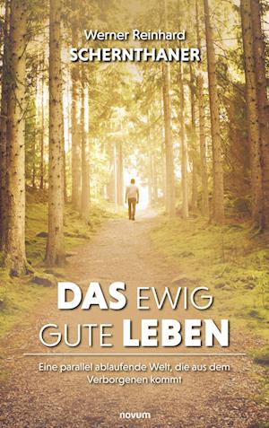 Cover for Werner Reinhard Schernthaner · Das ewig gute Leben (Bok) (2024)